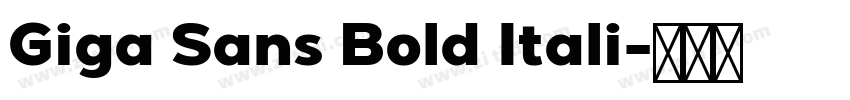 Giga Sans Bold Itali字体转换 Giga Sans Bold Itali字体转换